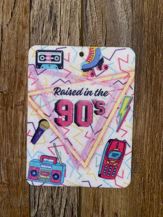 Raised in the 90’s felt freshie