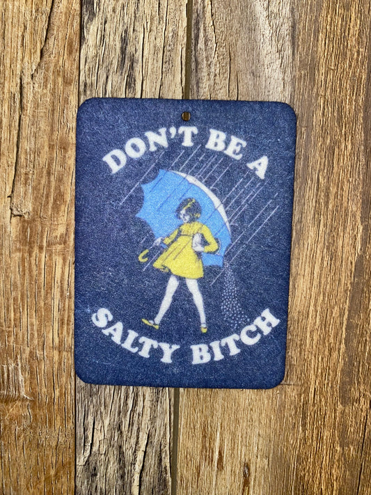 Don’t be salty felt freshie