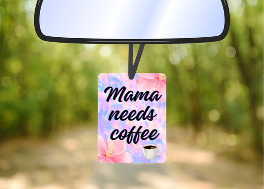 Mama needs coffee felt freshie