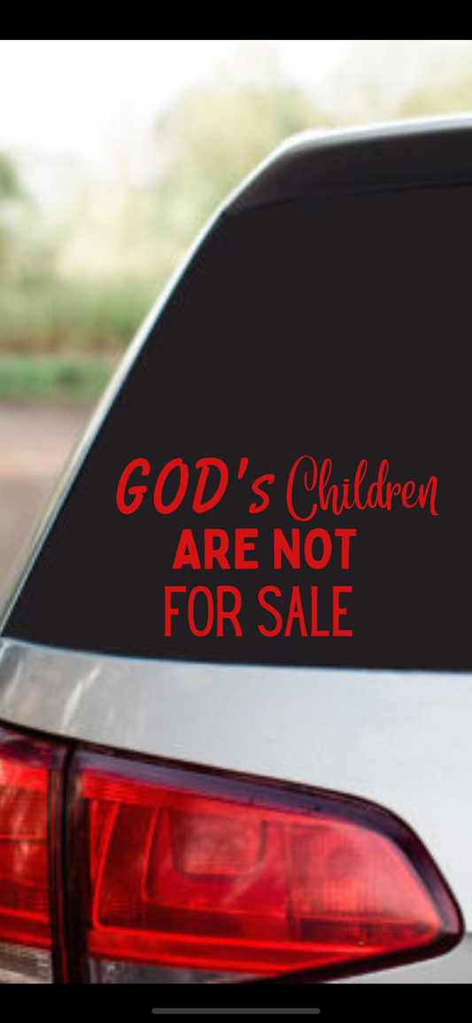 Car decal - God’s Children ARE NOT for sale