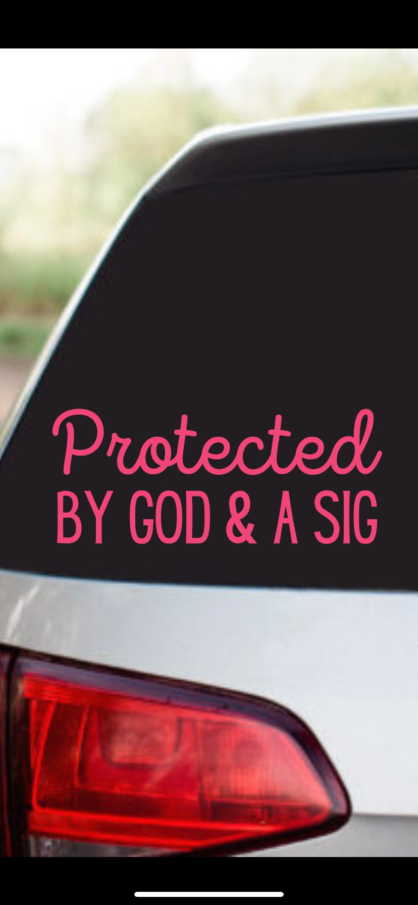 Car decal - Protected by God & a sig