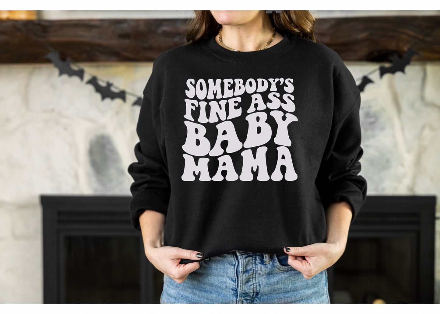 Baby Mama / Ex-wife sweatshirt