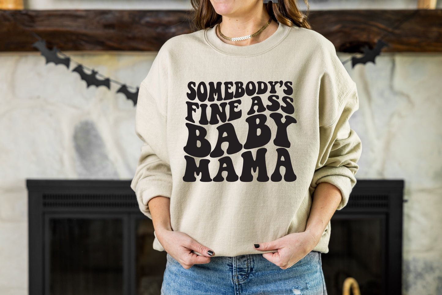 Baby Mama / Ex-wife sweatshirt