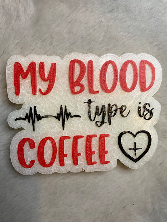 My blood type is coffee freshie